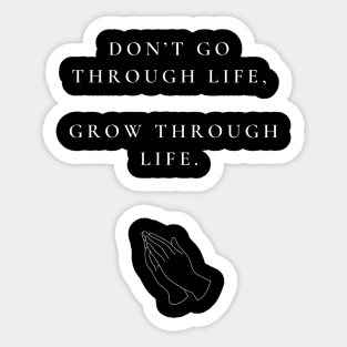 GROW THROUGH LIFE Sticker